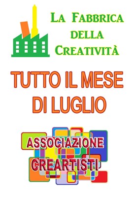 La Fabbrica della Creatività - mese di luglio