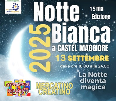 Notte Bianca Castel Maggiore